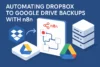 Automating Dropbox to Google Drive Backups with n8n