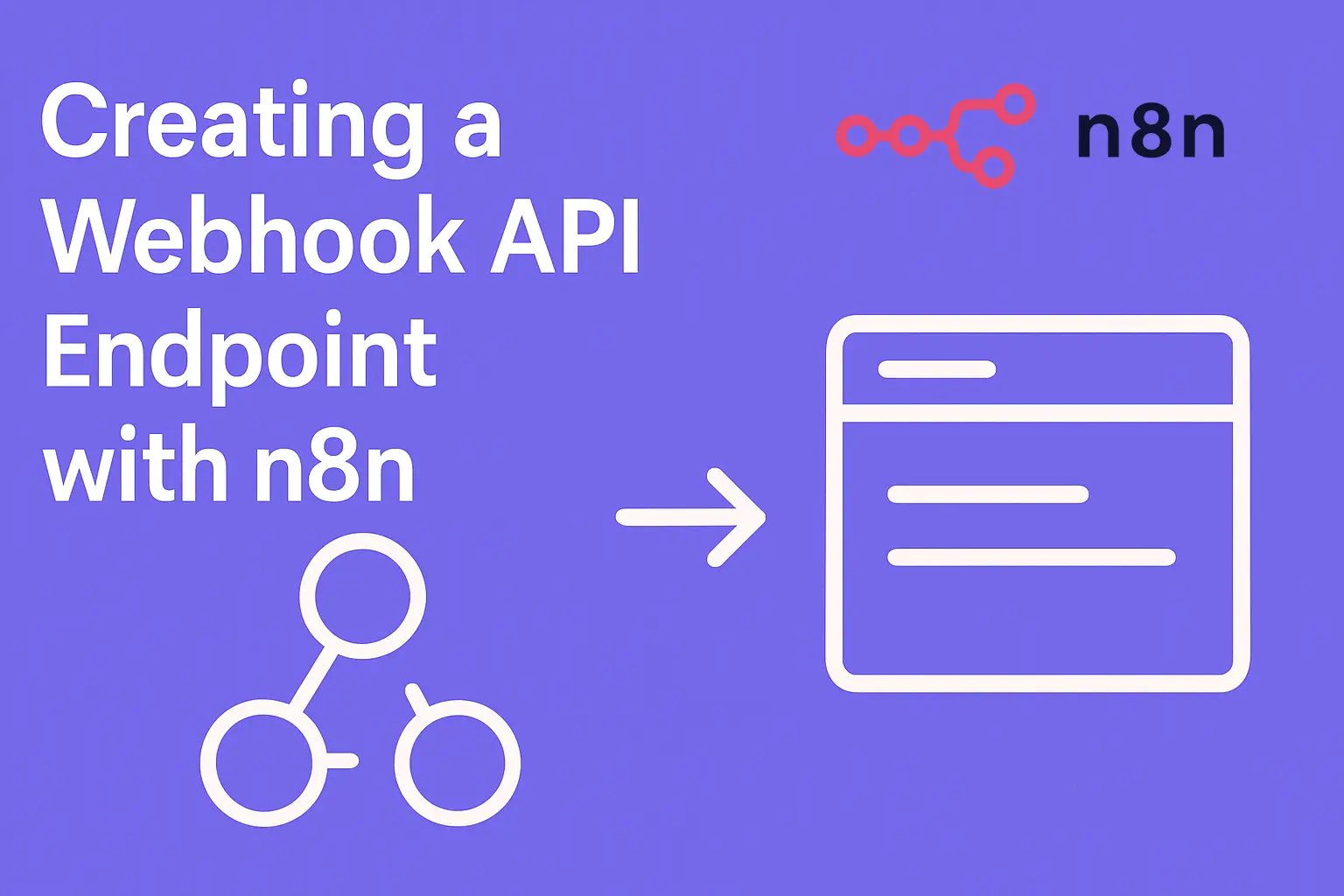 Illustration showing the creation of a Webhook API endpoint using n8n, with flow symbols and an API icon on a purple background