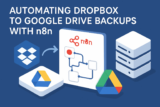 Automating Dropbox to Google Drive Backups with n8n